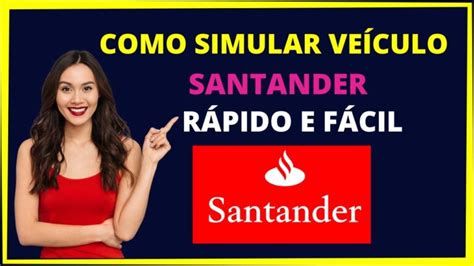 Descubra Como O Simulador De Cr Dito Autom Vel Do Santander Pode Ajudar
