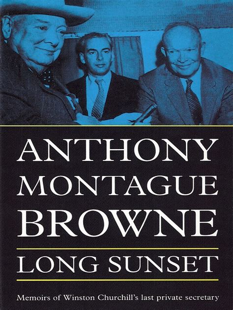 Death Of Sir Anthony Montague Browne International Churchill Society
