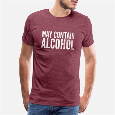 May Contain Alcohol T Shirts Unique Designs Spreadshirt