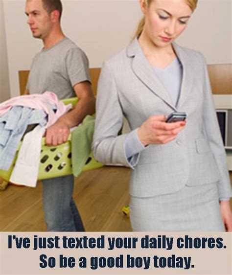 I Ve Just Texted Your Daily Chores So Be A Good Boy Today Female