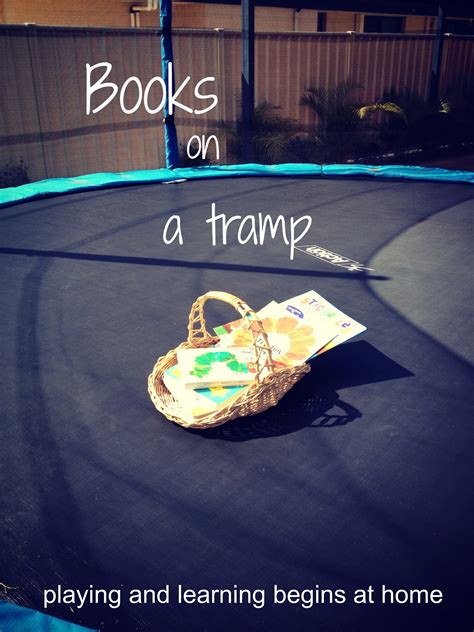 Playing And Learning Begins At Home Books On A Trampoline