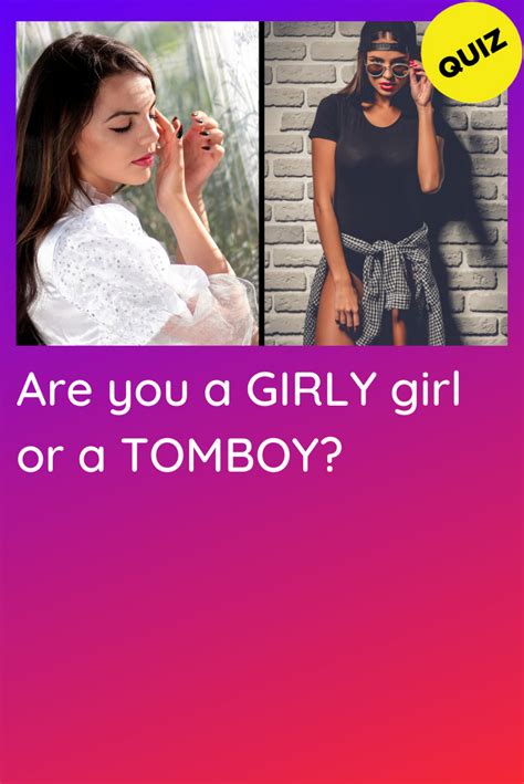 Personality Quiz Are You A Girly Girl Or A Tomboy In 2020 Girly