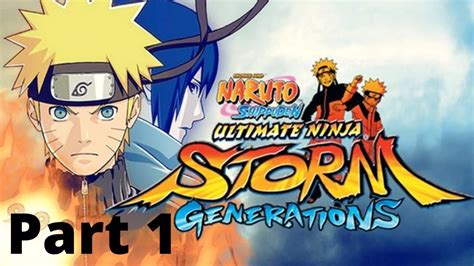 Naruto Shippuden Ultimate Ninja Storm Generations Gameplay Walkthrough Part No Commentary