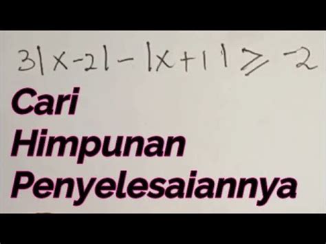 Contoh soal pertidaksamaan nilai mutlak. SOAL PERTIDAKSAMAAN NILAI MUTLAK - YouTube