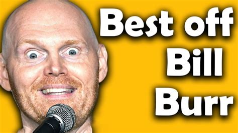 10 Minutes Of Bill Burr Youtube