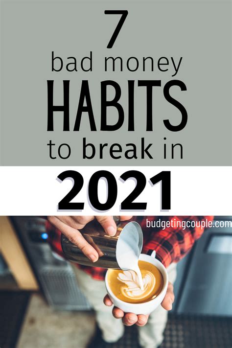 7 Bad Money Habits To Break This Year In 2021 Money Habits Habits Bad
