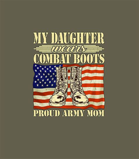 My Daughter Wears Combat Boots Proud Army Mom Mother Digital Art By Kaiyrm Sterl Fine Art America
