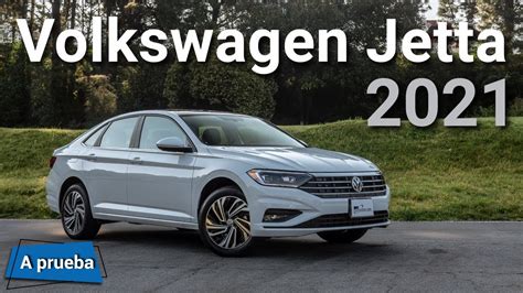 Volkswagen Jetta 2021 ¿sigue Siendo El Sedán Familiar Por Excelencia