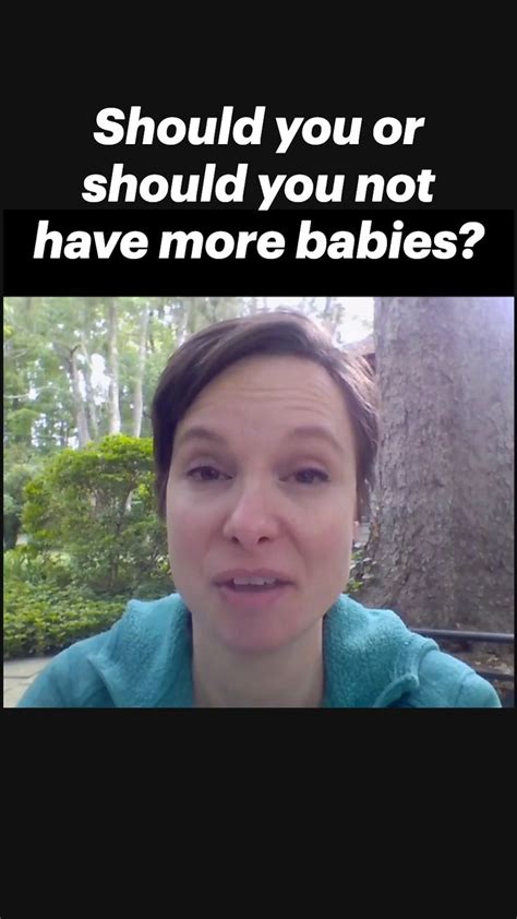 Should You Or Should You Not Have More Babies An Immersive Guide By