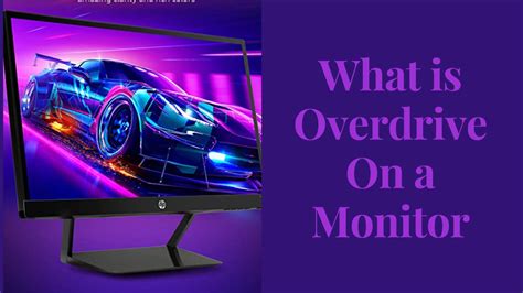 What Is Overdrive On A Monitor The Technological Citizen