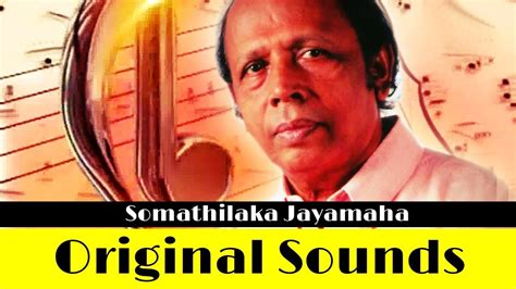 Best Of Somathilaka Jayamaha Sinhala Songs Youtube