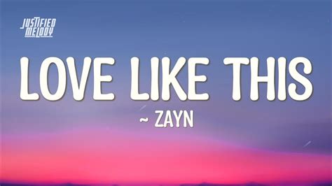Zayn Love Like This Lyrics Youtube