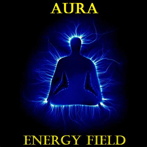 Aura Paranormal Or Human Energy Field Energy Field Energy