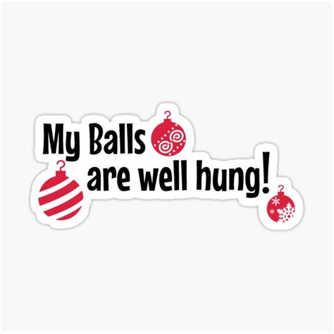 My Balls Are Well Hung Sticker By Nektarinchen Redbubble
