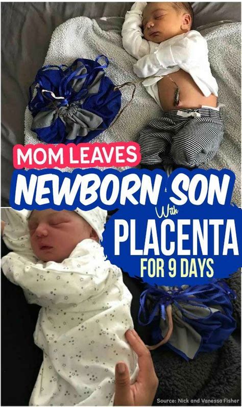 Maybe you would like to learn more about one of these? Mom Leaves Newborn Son Attached To His Placenta For 9 Days ...
