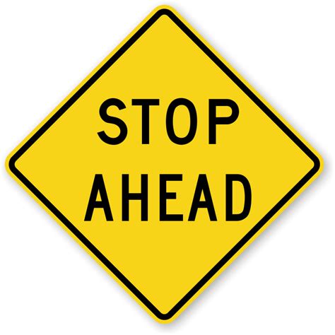 Stop Ahead Signal Ahead Signs
