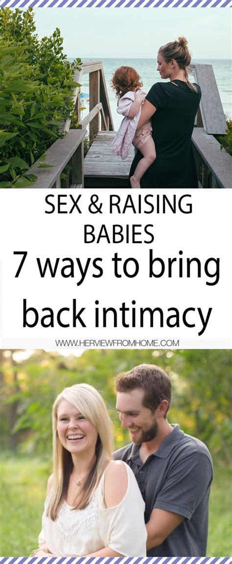 Sex And Raising Babies 7 Ways To Bring Back Intimacy Her View From Home