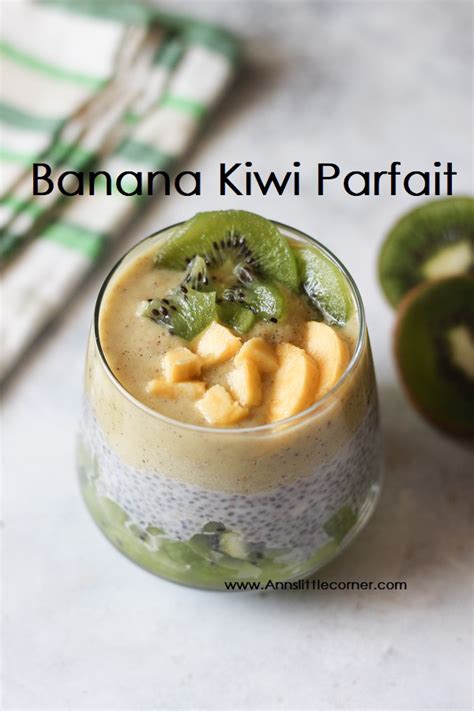 Kiwi Banana Parfait Anns Little Corner