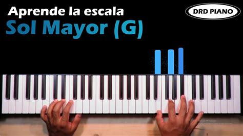 Aprende Fácil La Escala De Sol Mayor G Con Acordes En Piano Youtube