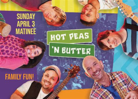Hot Peas N Butter Live Performing Arts Livermore Pleasanton Dublin Ca