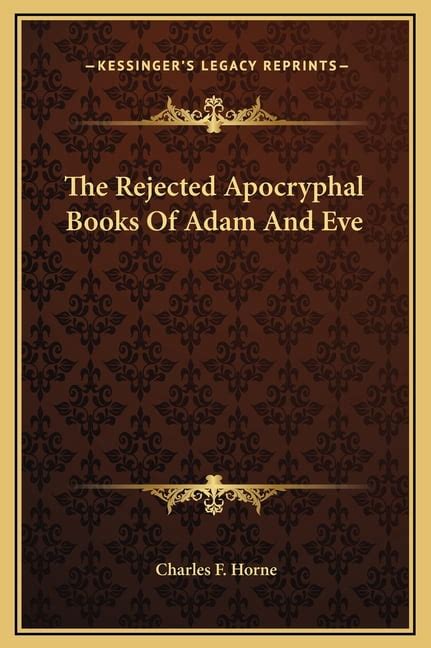 The Rejected Apocryphal Books Of Adam And Eve