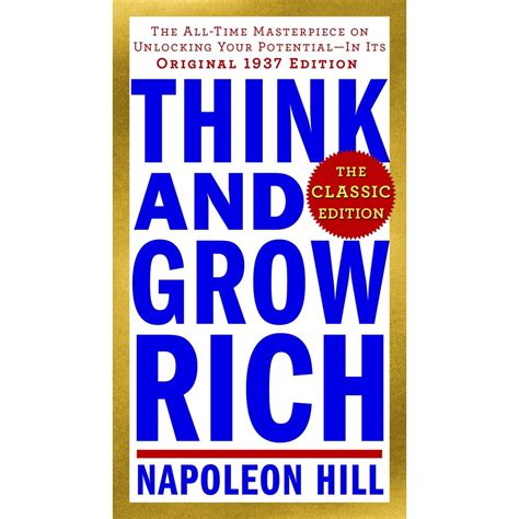 Think And Grow Rich Think And Grow Rich The Classic Edition The All