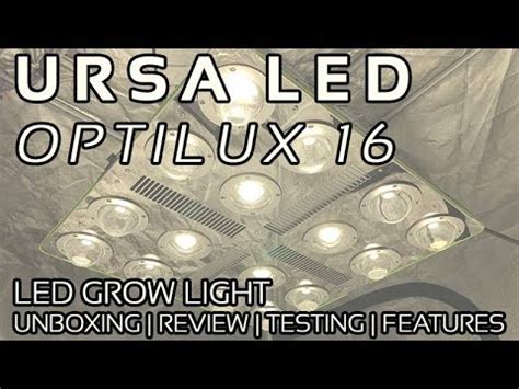 .ursa optilux 16 w special guest optic 6, jcbritw 300w grow led review part 1 first thoughts, led grow guys double optic 8 garden, optic 6 and ursa optilux 16 grow, agro mechanix facility. Ursa LED Optilux 16 LED Grow Light Review - YouTube