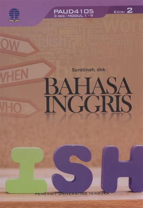 Bahasa Inggris : 1-9 / PAUD4105 / 3 SKS / Suratinah, Darminah, Sunu Dwi