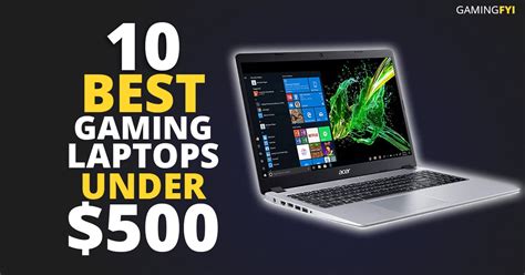 Best Gaming Laptops Under 500 Gamingfyi