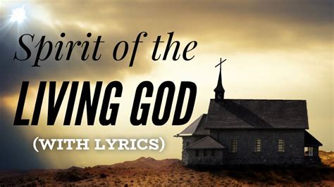 Spirit Of The Living God With Lyrics Most Beautiful Hymn 2021