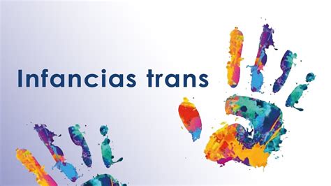 Infancias Trans En Los Tropiezos De La Heteronorma En M Xico Youtube