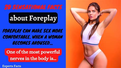 20 Sensational Facts About Foreplay Before Sex I Facts For Couples I Part 1 Ii Expertsfacts