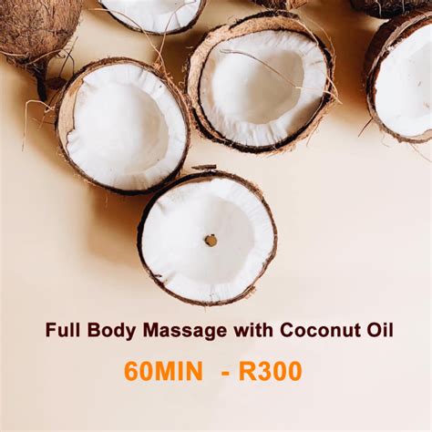 60min full body massage with coconut oil kai thai spa centurion erasmia moreleta