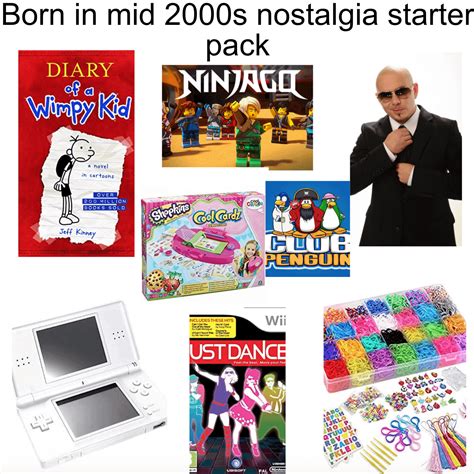 Born In Mid 2000s Nostalgia Starter Pack Rstarterpacks