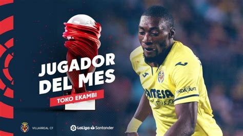 Have played at least one la liga game for the respective club. Toko Ekambi named LaLiga Santander Player of the Month for October | LaLiga