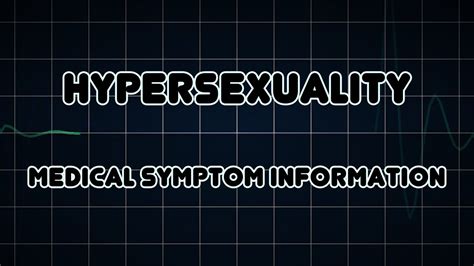Hypersexuality Medical Symptom Youtube