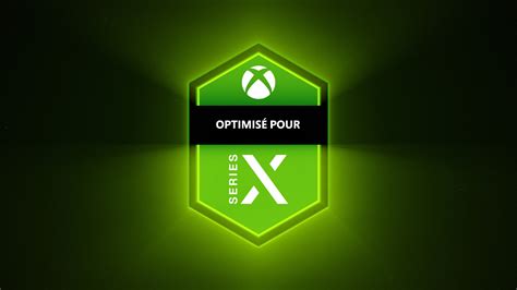 Xbox Series X Comment Les Jeux Optimisés Pour Xbox Series X
