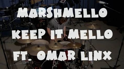 Marshmello Keep It Mello Ft Omar Linx Drum Cover Youtube