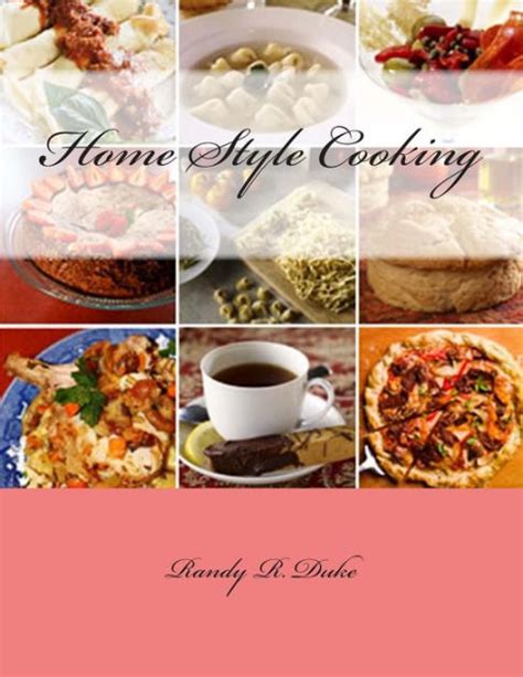 Home Style Cooking By Randy R Duke Paperback Barnes And Noble