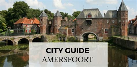 Amersfoort The Netherlands Top Things To Do In Amersfoort