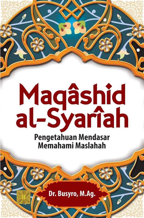 Hukum bank konvensional menurut syariah islam. Jual Buku Maqashid Al-Syariah Pengetahuan Mendasar ...
