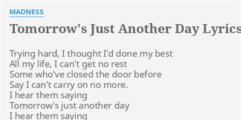 Tomorrows Just Another Day Lyrics By Madness Trying Hard I Thought
