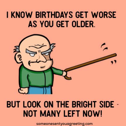 Happy Birthday Old Man Hilarious Birthday Wishes For Him Someone