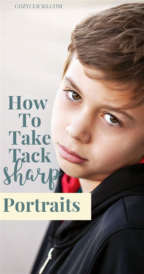 How To Take Tack Sharp Portraits Sharp Photo Photography Programs