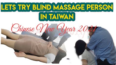 Blind Massage In Taiwan Masubukan Nga Chinese New Year 2021 Mery Ann Vlogs Youtube