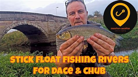 Stick Float Fishing On Rivers For Dace And Chub Youtube