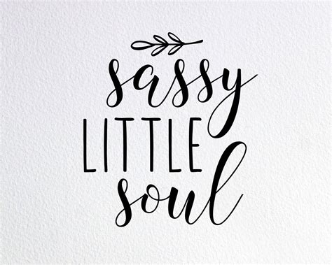 Sassy Little Soul Svg Baby Girl Shirt Svg Toddler Shirt Svg Etsy