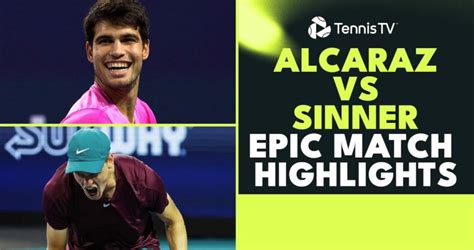 Jannik Sinner Carlos Alcaraz EPIC Match Highlights Miami 2023 テニス