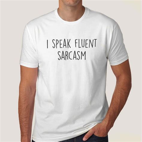 I Speak Fluent Sarcasm Mens T Shirt India Online