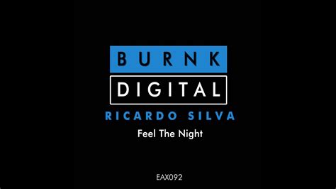 Ricardo Silva Feel The Night Original Mix Youtube